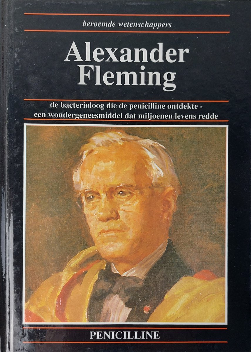 Alexander Fleming / Beroemde wetenschappers