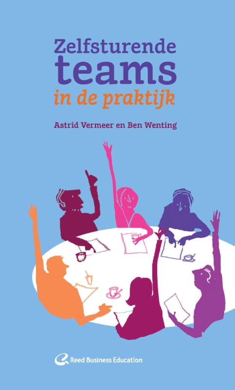 Astrid Vermeer Zelfsturende Teams In De Praktijk