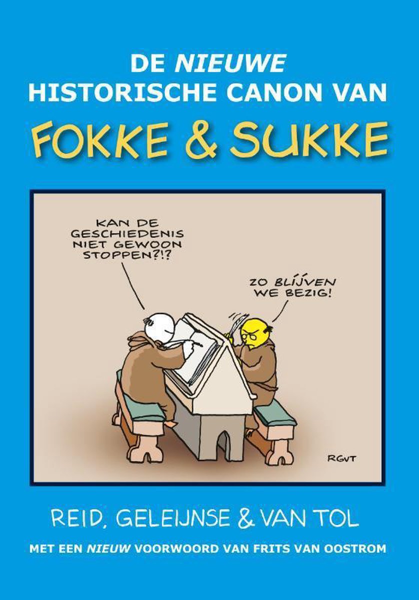 De nieuwe historische canon van Fokke & Sukke / Fokke & Sukke