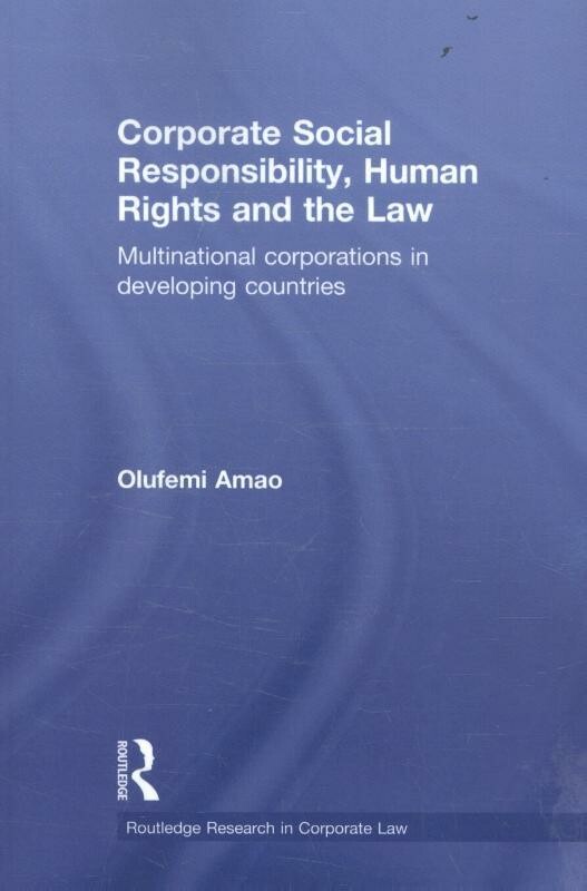Corporate Social Responsibility, Human Rights and the Law