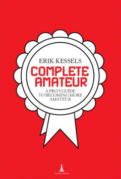 Erik Kessels - Complete Amateur thumbnail