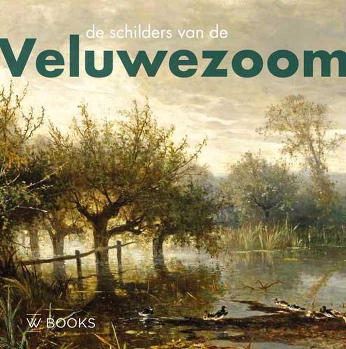 boekenbalie_9789462583368_cover De schilders van de Veluwezoom / Kunstenaarskolonies en kunststromingen in Nederland