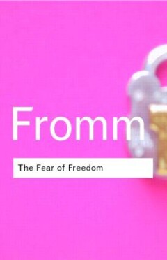 The Fear of Freedom / Routledge Classics