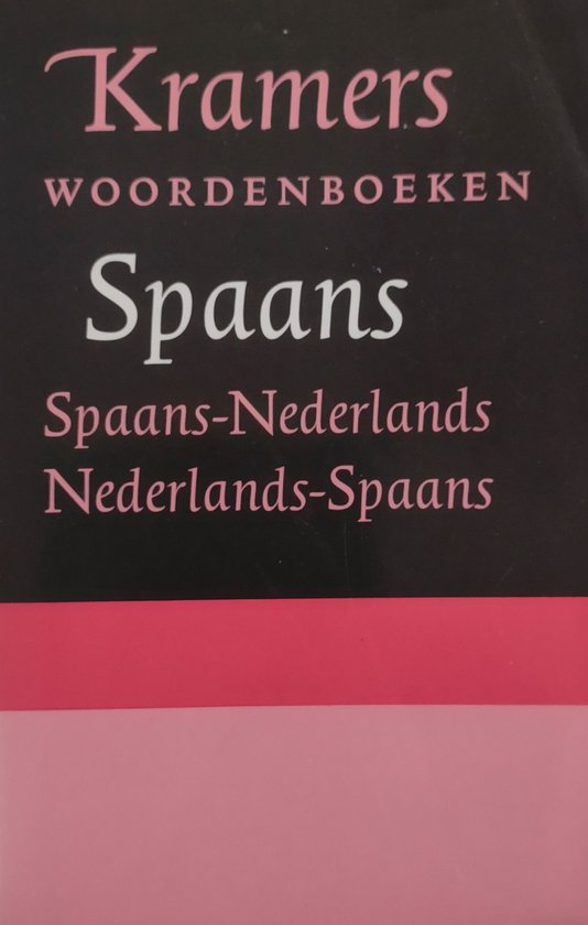 Spaans-Nederlands/Nederlands-Spaans woordenboek Espanol-Holandes/Holandes-Espanol diccionario / Kramers' woordenboeken