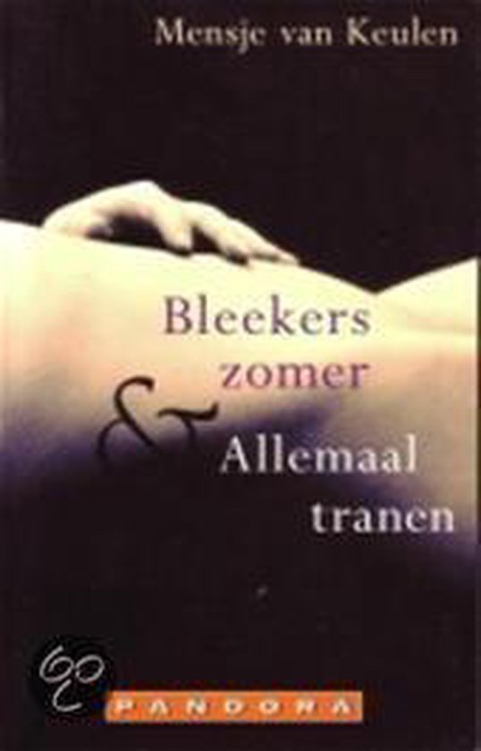 M. van Keulen Bleekers Zomer & Allemaal Tranen / Pandora Literair