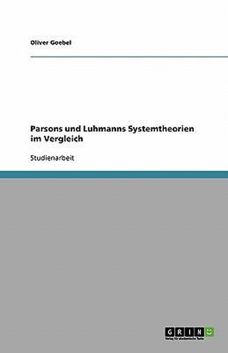 Parsons und Luhmanns Systemtheorien im Vergleich