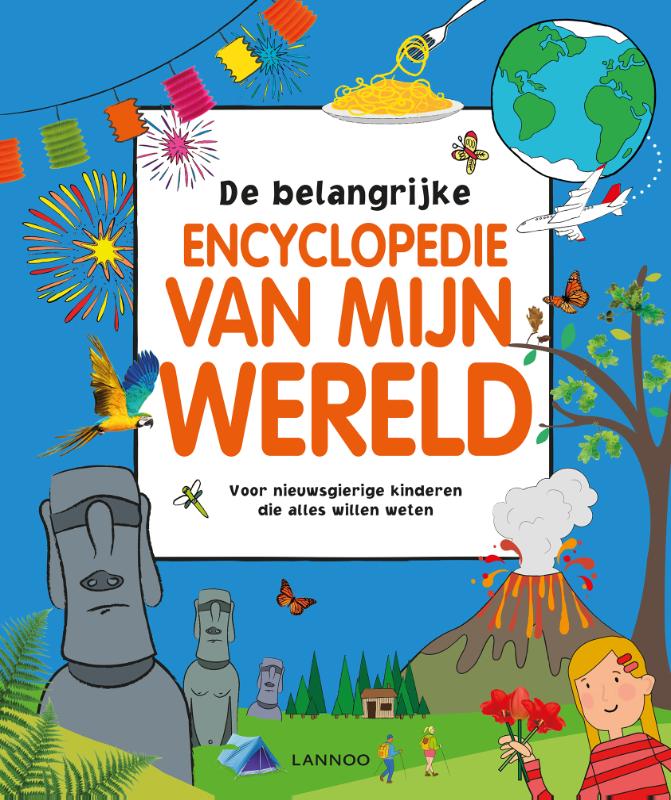 De belangrijke encyclopedie van mijn wereld / Lannoo's grote encyclopedie