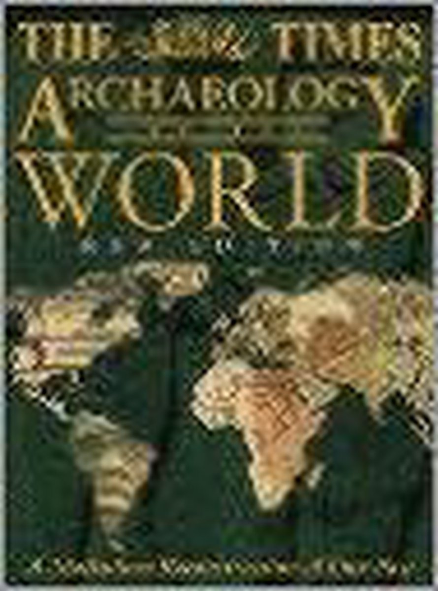 TIMES ARCHAEOLOGY OR THE WORLD