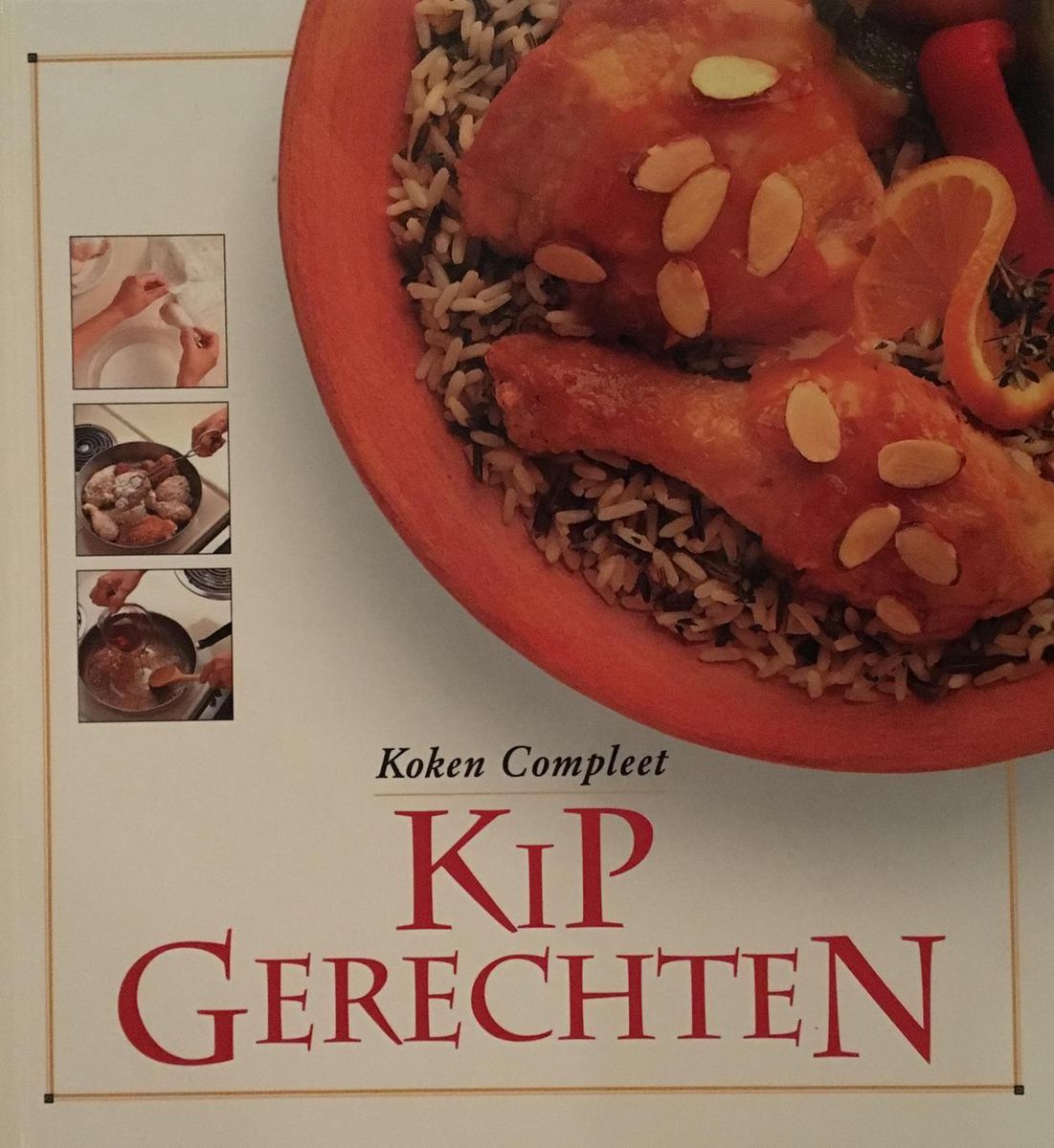 Kipgerechten / Koken compleet