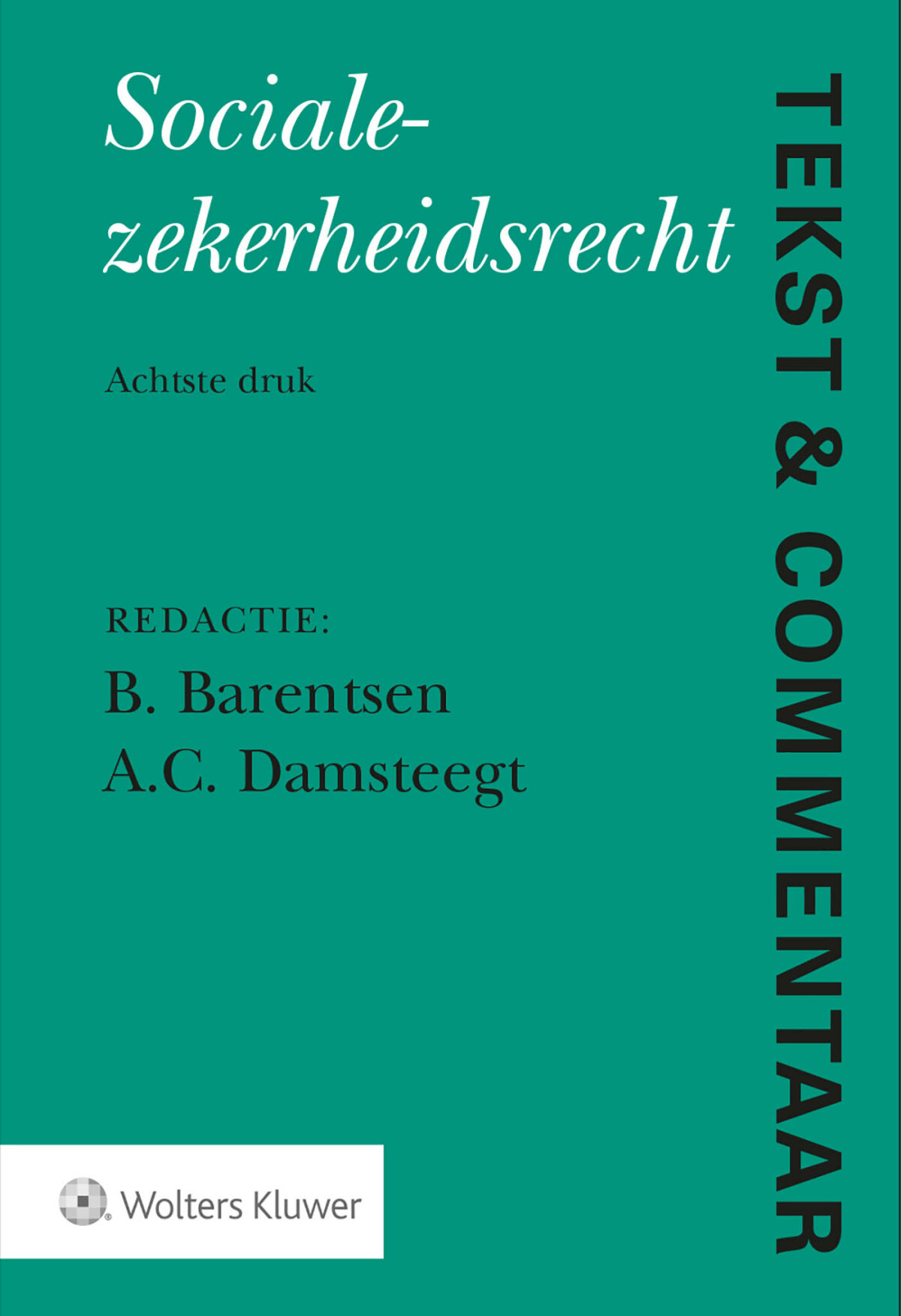 Socialezekerheidsrecht / Tekst & Commentaar