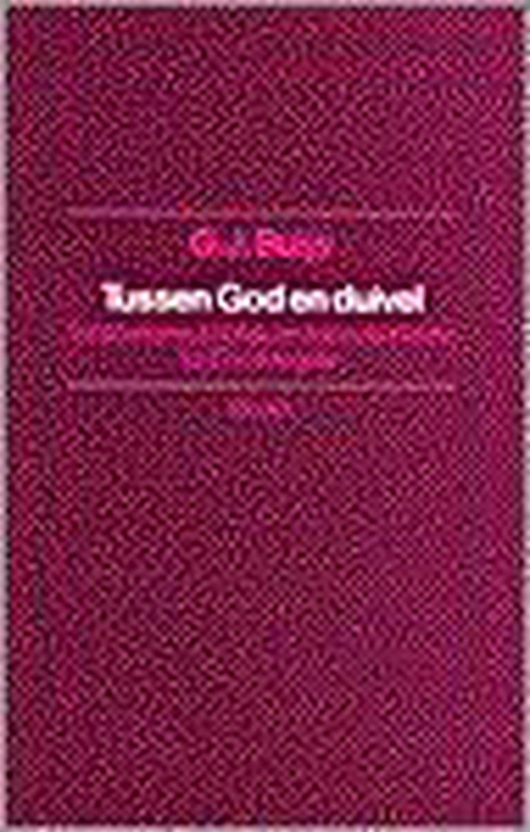 G.J. Buijs Tussen God En Duivel