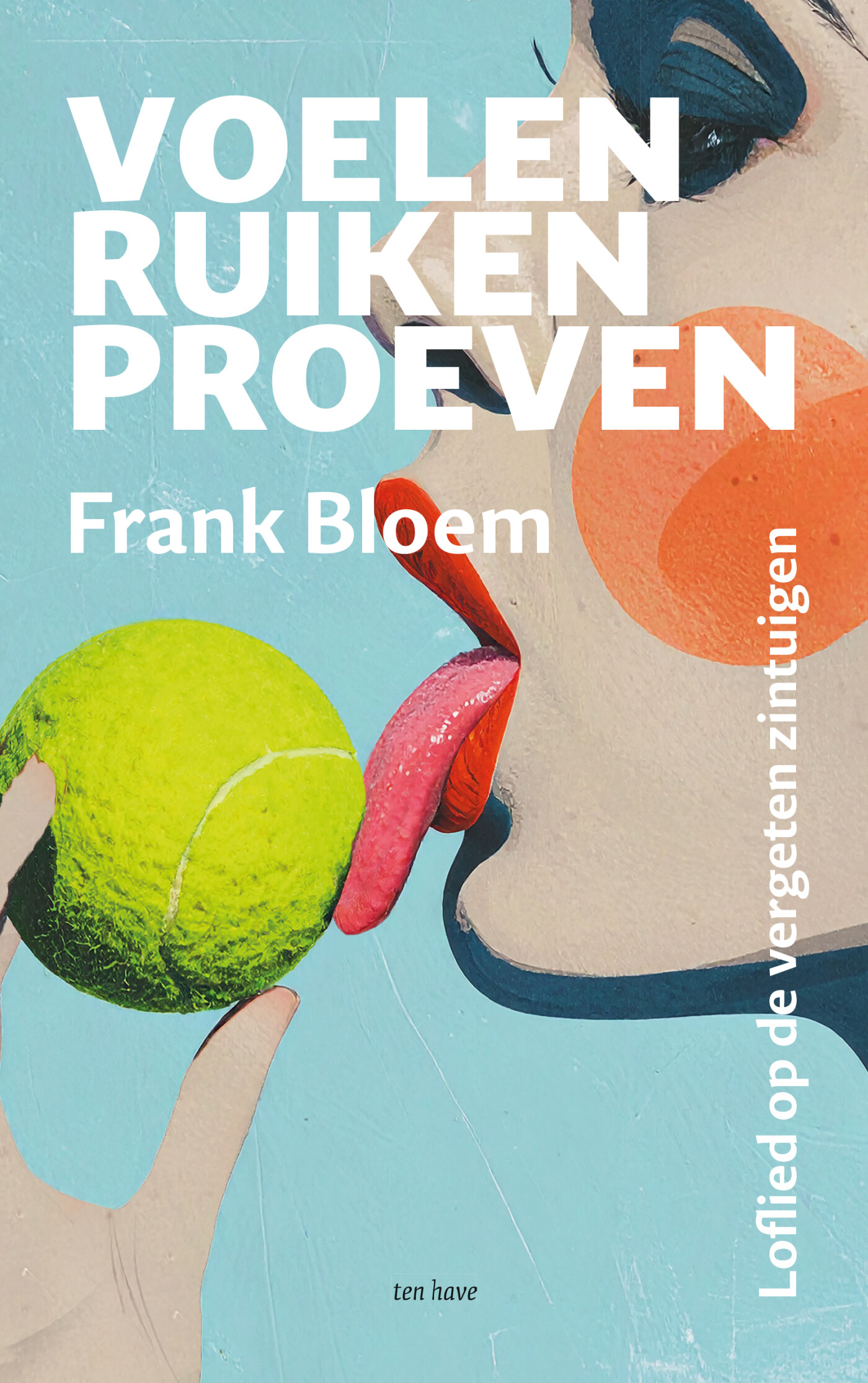 Voelen, ruiken, proeven