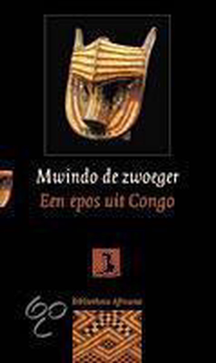 Mwindo de zwoeger / Bibliotheca Africana