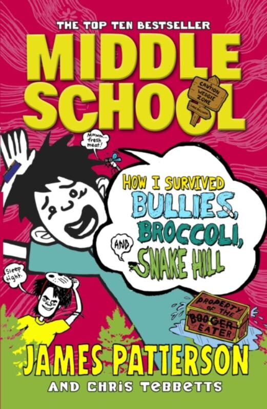 Middle School: How I Survived Bullies, Broccoli, and Snake Hill / Middle School