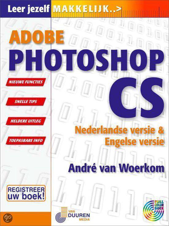 Adobe Photoshop CS / Leer jezelf MAKKELIJK...