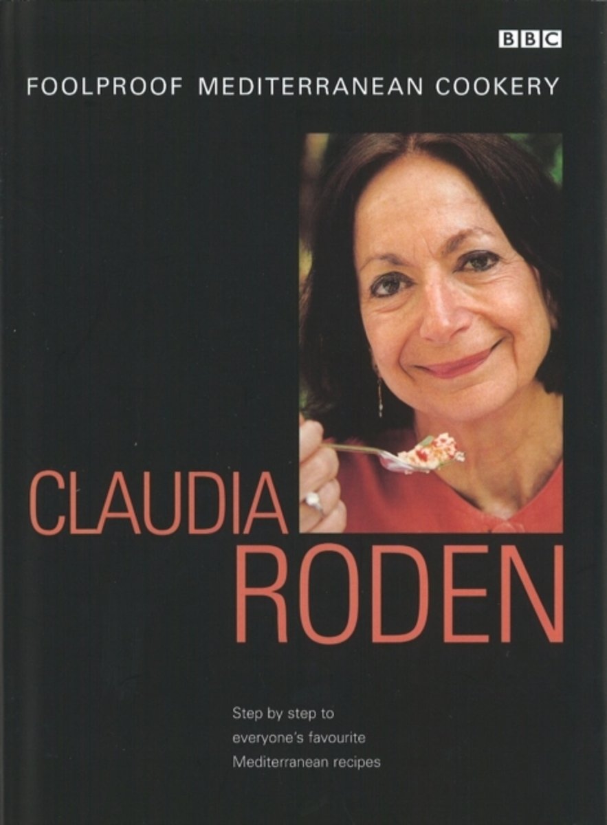 Claudia Roden's Foolproof Mediterranean Cooking
