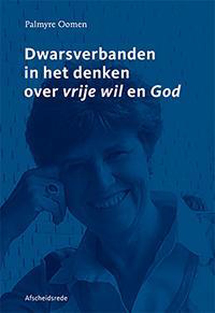 Dwarsverbanden in het denken over vrije wil en God