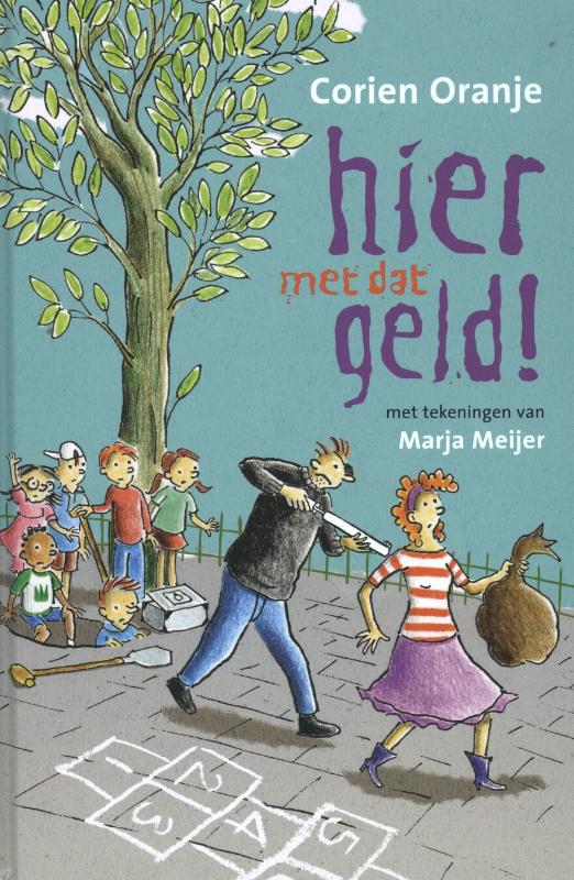 Hier met dat geld! / Juf Fiep en groep 3