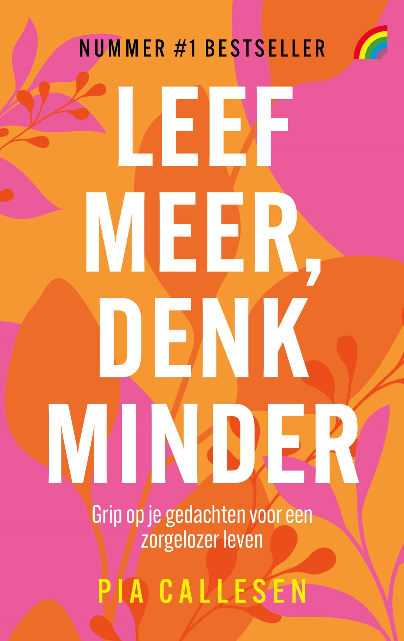 Leef meer, denk minder / Rainbow pocketboeken / 1640