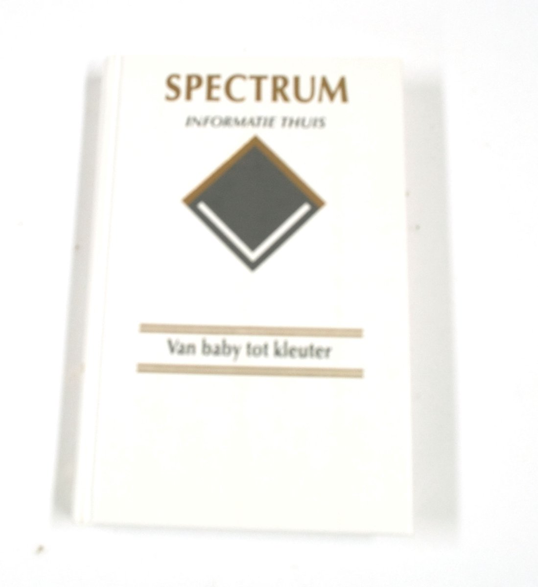 Van baby tot kleuter / Spectrum informatie thuis / 18