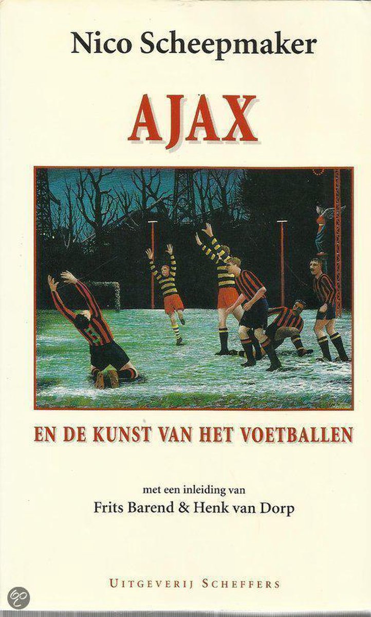 boekenbalie_9789055460038_cover AJAX EN DE KUNST VAN HET VOETBALLEN