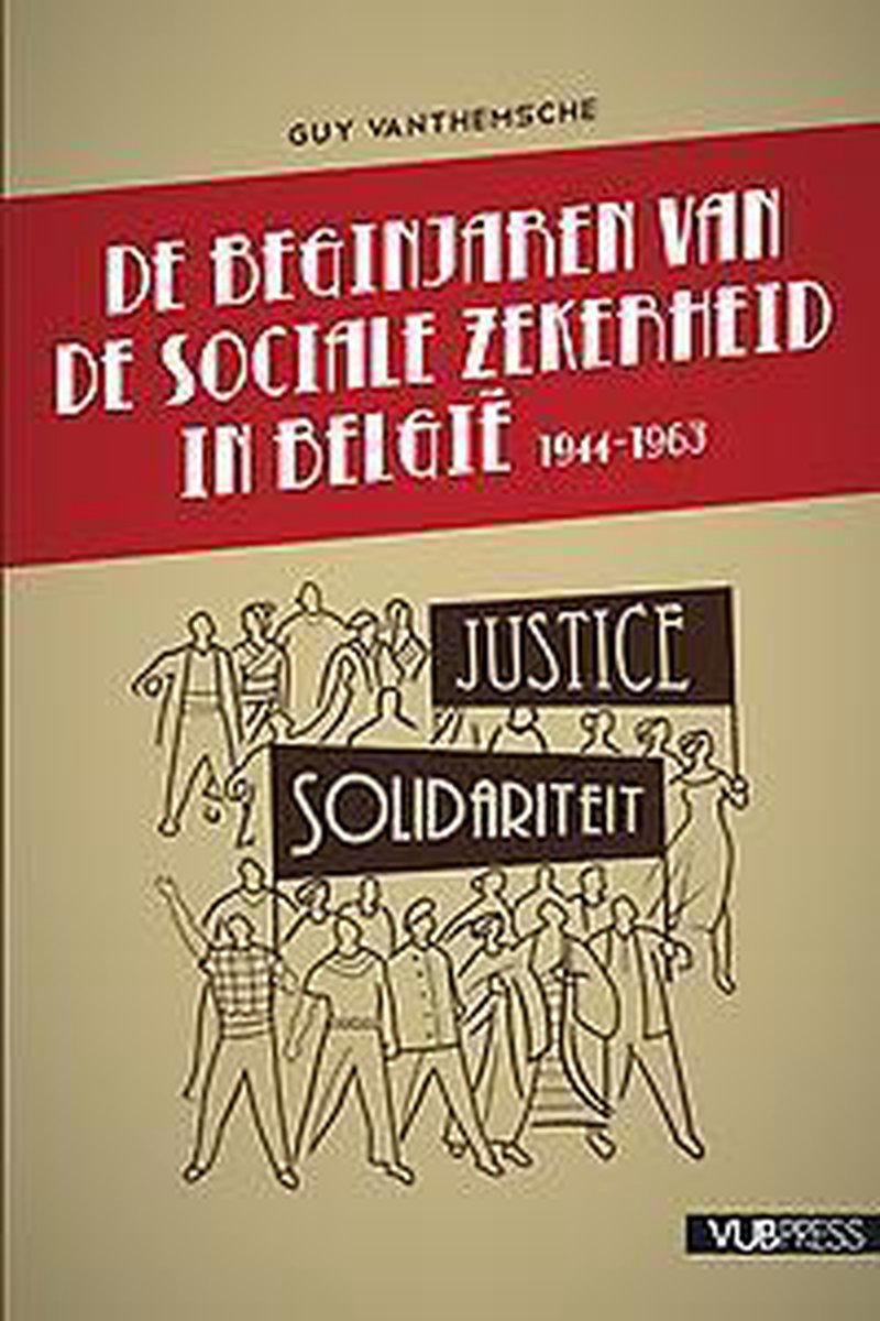 DE BEGINJAREN VAN DE SOCIALE ZEKERHEID IN BELGIE, 1944-1963