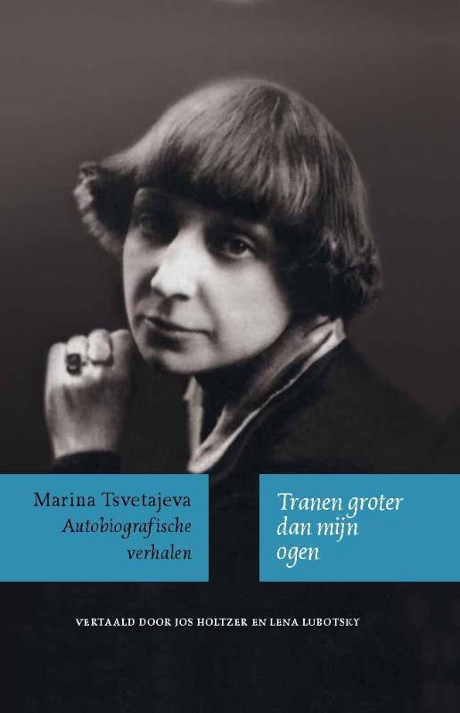 Marina Tsvetajeva Tranen Groter Dan Mijn Ogen