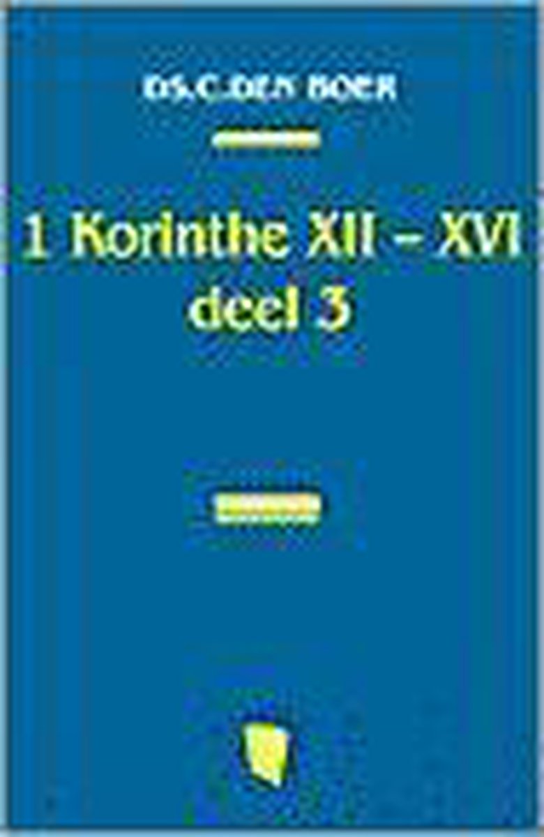 1 Korinthe Deel 3 Xii-Xvi