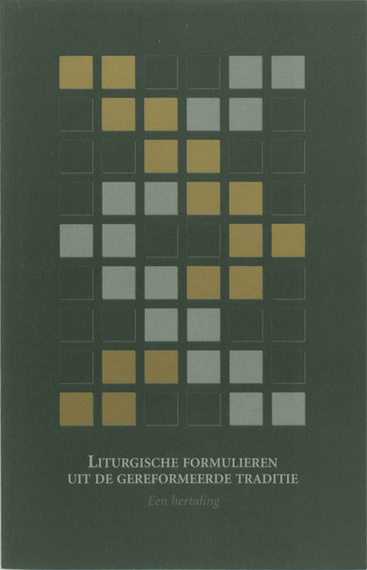 boekenbalie_9789023916369_cover Liturgische formulieren uit de gereformeerde traditie