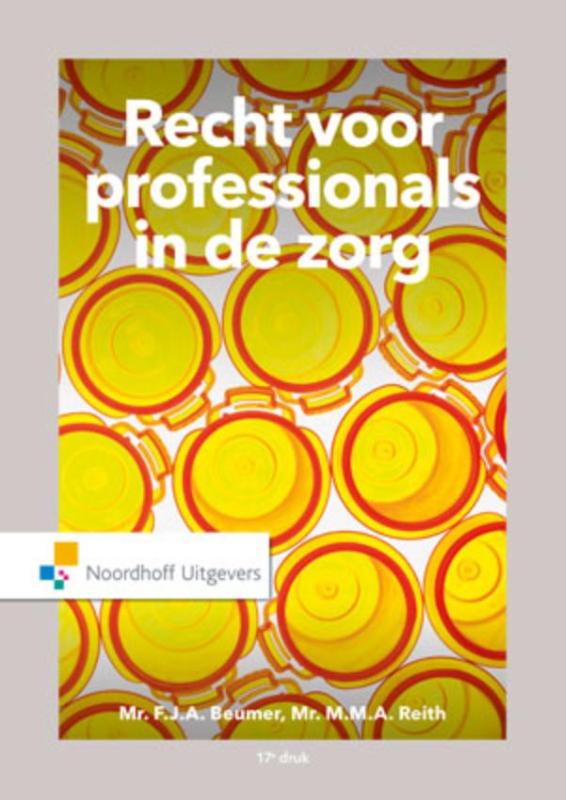 M.M.A. Reith Recht Voor Professionals In De Zorg