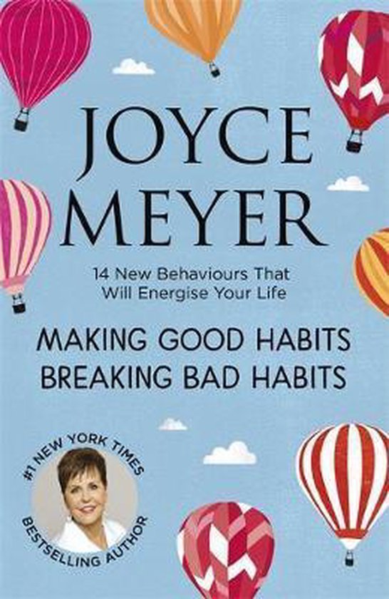 Making Good Habits Breaking Bad Habits