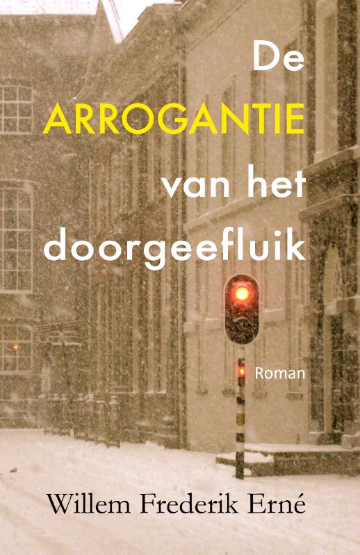 Willem Frederik Erné De Arrogantie Van Het Doorgeefluik