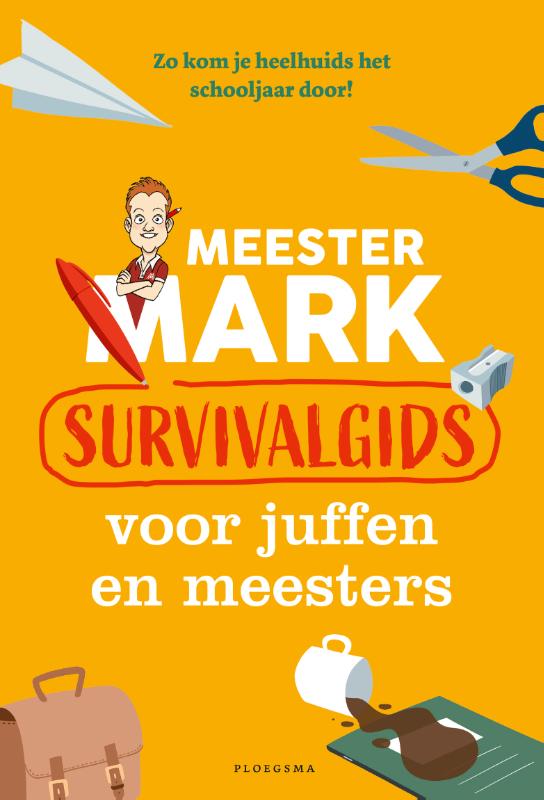 Meester Mark  -   Meester Mark: Survivalgids voor juffen en meesters