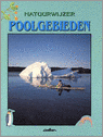 Poolgebieden. natuurwijzer