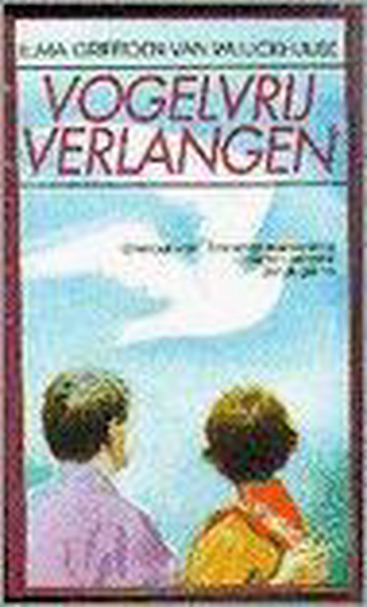 boekenbalie_9789024216642_cover Vogelvry verlangen omnibus