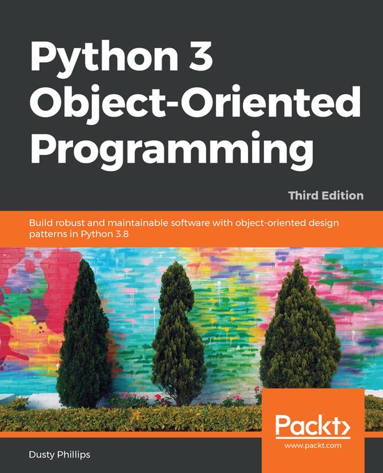 Dusty Phillips Python 3 Object-Oriented Programming