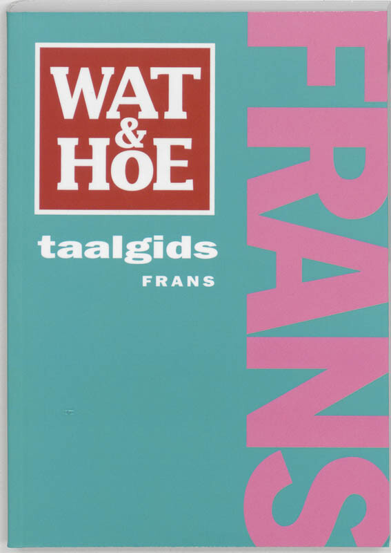 boekenbalie_9789021539867_cover Wat & Hoe taalgids Frans / Wat & Hoe taalgids