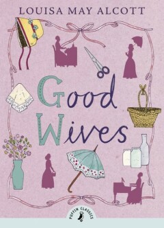 Good Wives / Puffin Classics