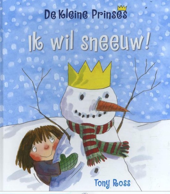 Ik wil sneeuw! / De Kleine Prinses