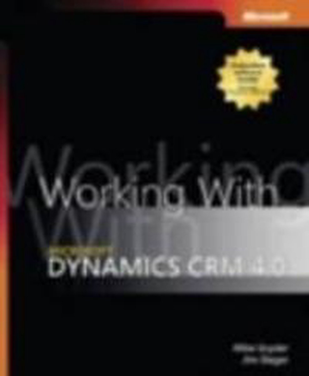 Working with Microsoft Dynamics CRM 4.0 2e