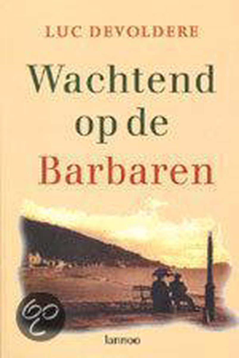 Luc Devoldere Wachtend Op De Barbaren thumbnail