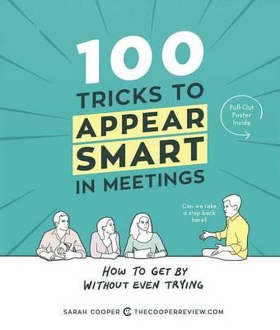 Sarah Cooper 100 Tricks To Appear Smart In Meetings