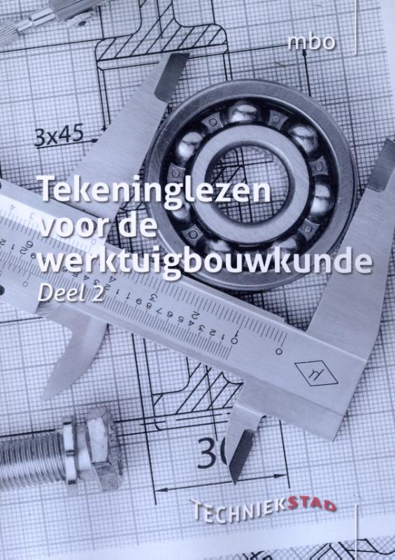 Tekeninglezen voor de Werktuigbouwkunde Deel 2