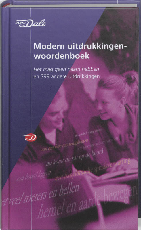 Het Mag Geen Naam Hebben En Andere Uitdrukkingen / Van Dale Moderne Leeswoordenboeken