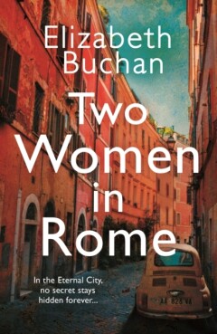 Elizabeth Buchan Two Women In Rome thumbnail