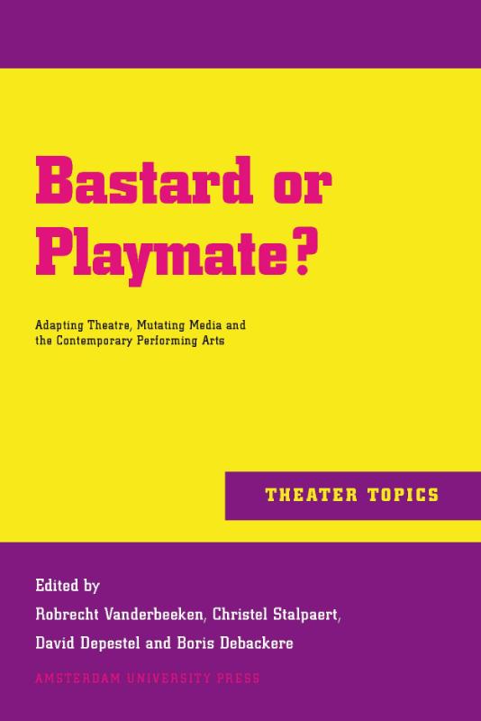 Bastard or Playmate? / Theater Topics / 5