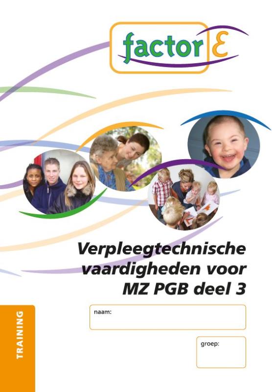 Factor-E Verpleegtechnische vaardigheden voor MZ PGB deel 3 Training