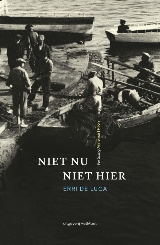 Erri De Luca Niet Nu, Niet Hier thumbnail