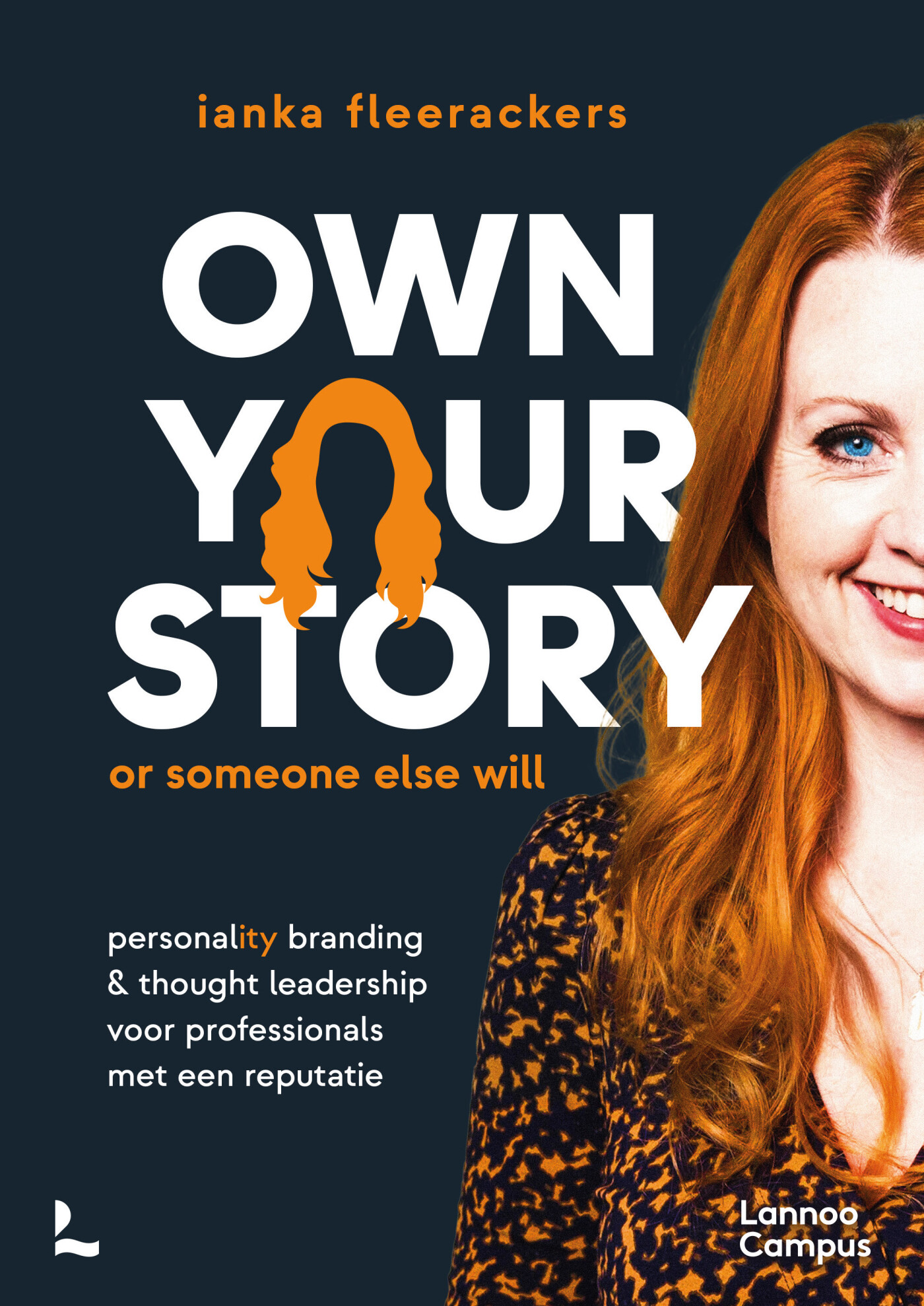 Ianka Fleerackers Own Your Story