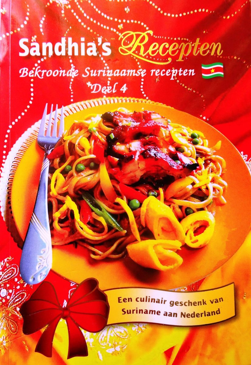 Sandhia's Recepten Bekroonde Surinaamse recepten Deel 4